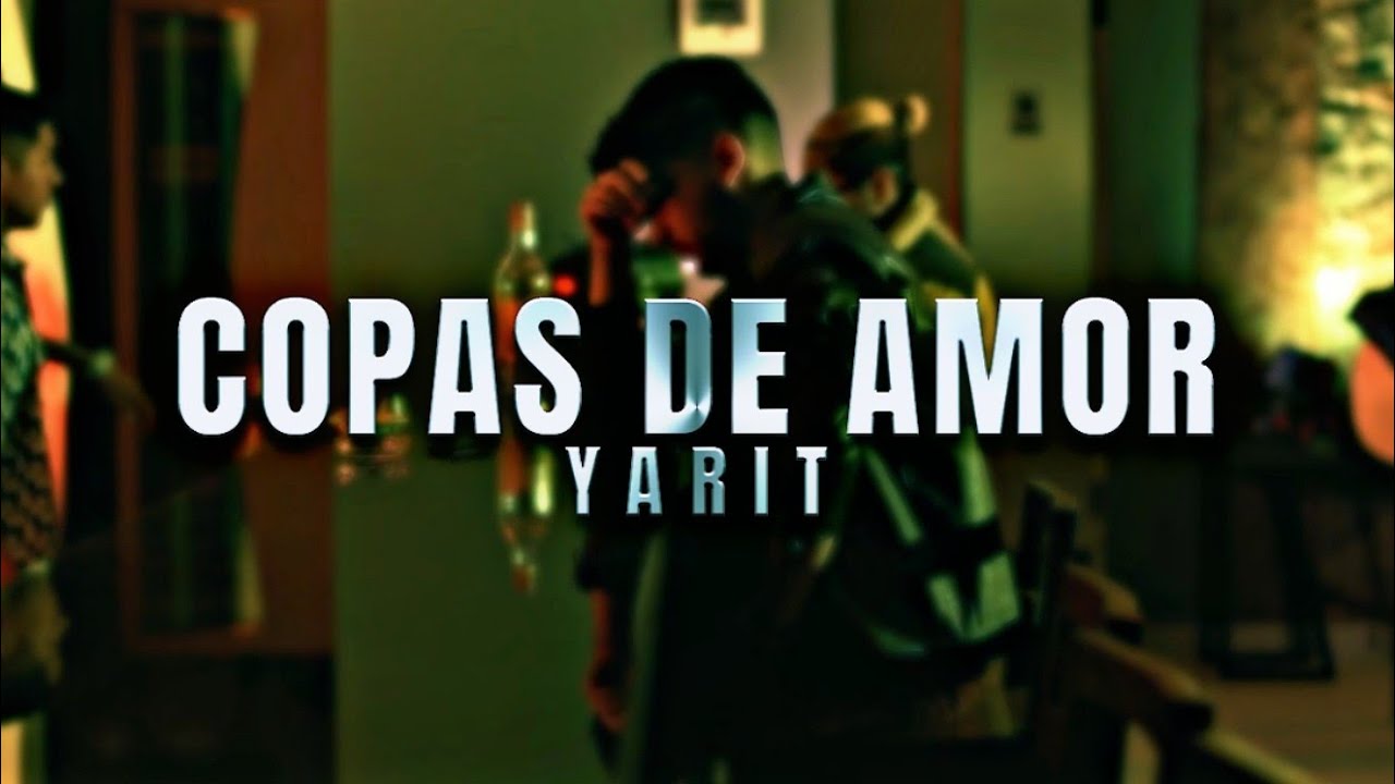 Yarit - Copas De Amor (Video Oficial)