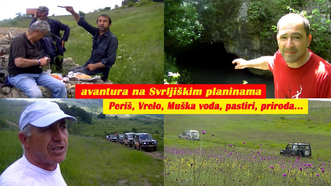 SVRLJIŠKE PLANINE - AVANTURA - Periš, Vrelo, Muška voda, pastiri...