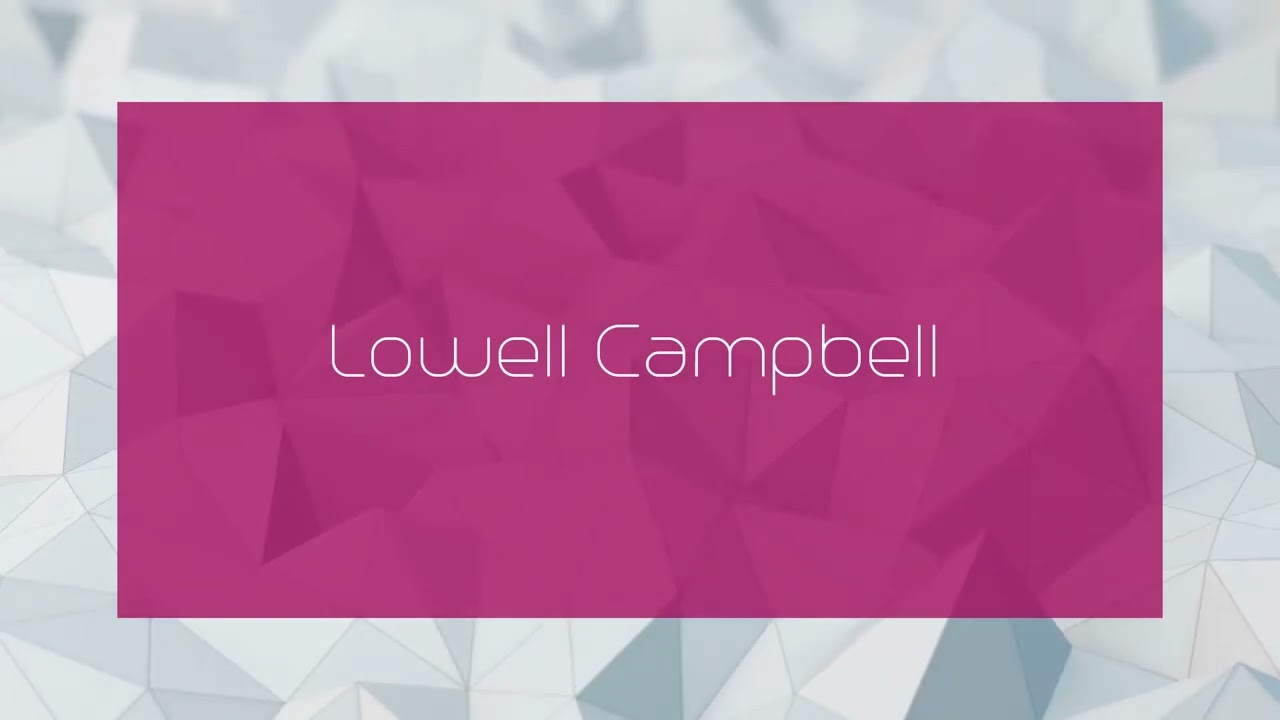Lowell Campbell - appearance