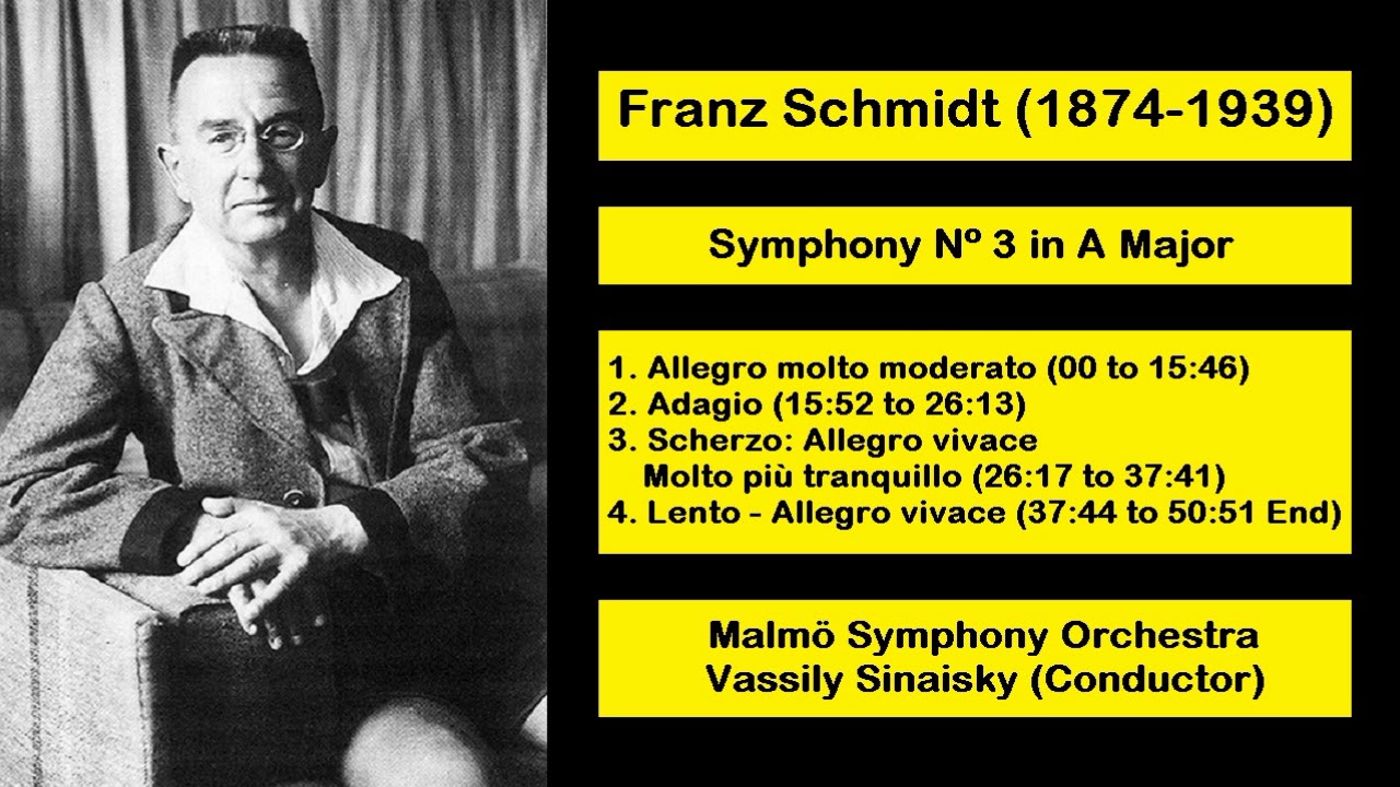 Franz Schmidt (1874-1939) - Symphony N&ordm; 3 in A Major