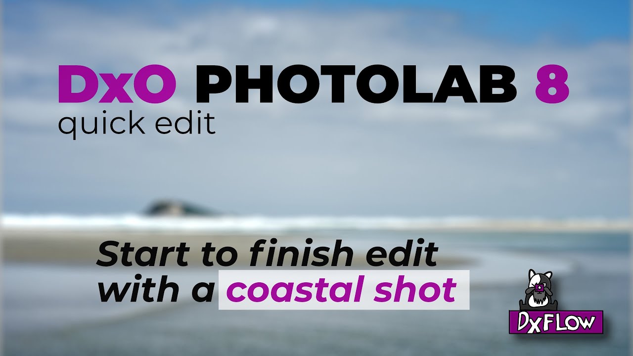 A quick start-to-finish edit with DxO Photolab8