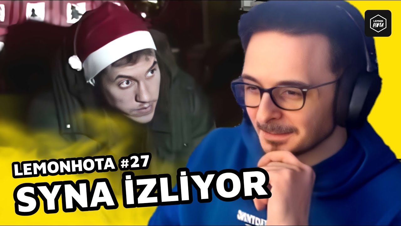 SYNA LEMONHOTA LİMON TAYFA DERLEMESİ #27 İZLİYOR