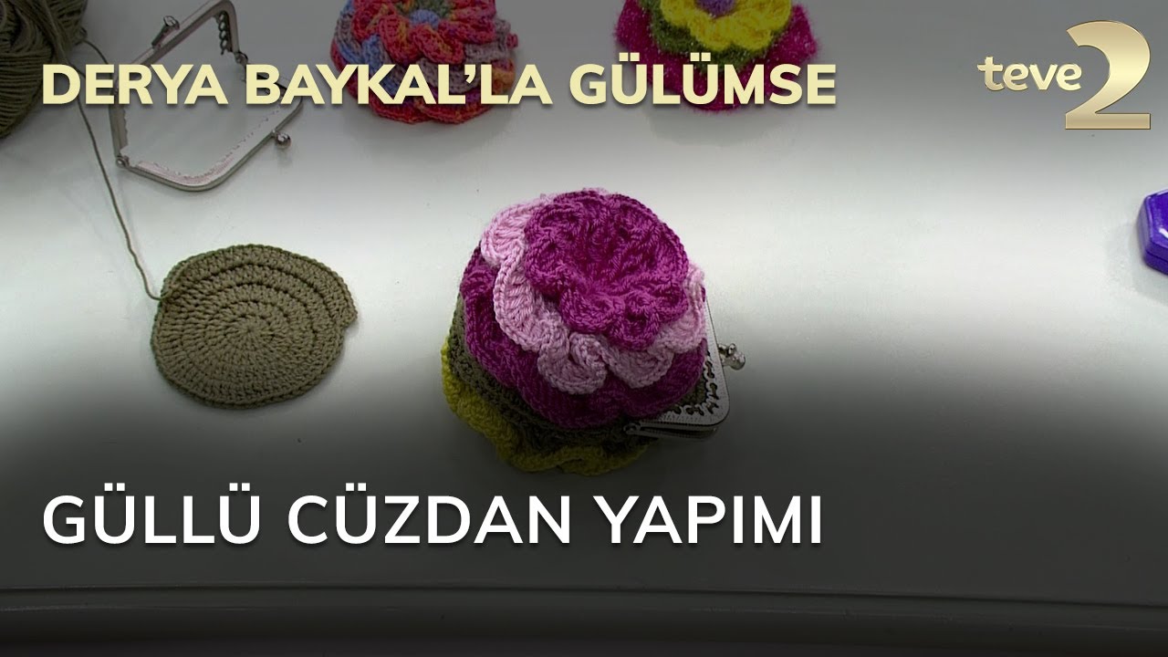 Derya Baykal'la Gülümse: Güllü Cüzdan Yapımı
