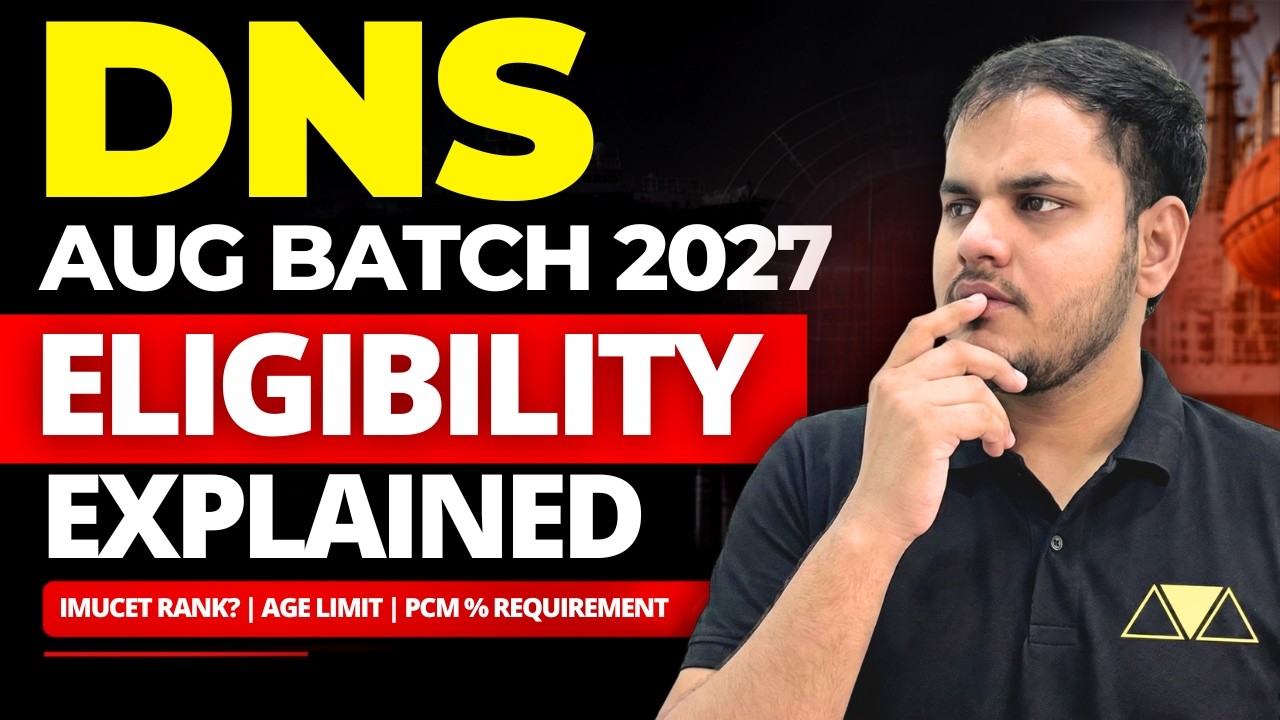 DNS Aug Batch 2027 Eligibility Explained | IMUCET Rank? | Age Limit | PCM % Required?