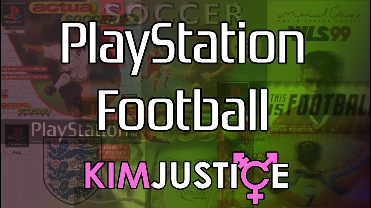 PlayStation Era Football Games (Actua Soccer, This Is Football, Three Lions and more!) - Kim Justice