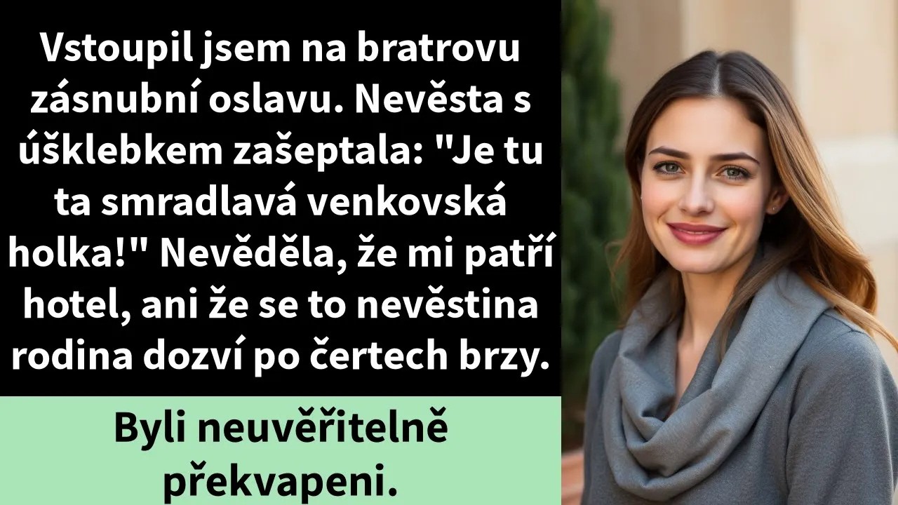 Vstoupil jsem na bratrovu zásnubní oslavu. Nevěsta s úšklebkem zašeptala: 