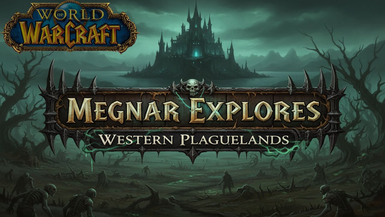 Megnar Explores Western Plaguelands - World Of Warcraft