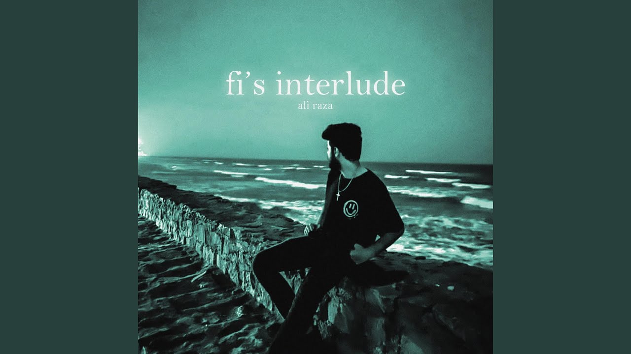 fi's interlude (feat. AliSoomroMusic)