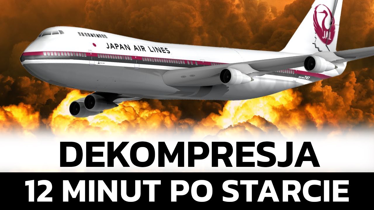 DEKOMPRESJA 12 MINUT PO STARCIE! KATASTROFA LOTU JAPAN AIRLINES 123