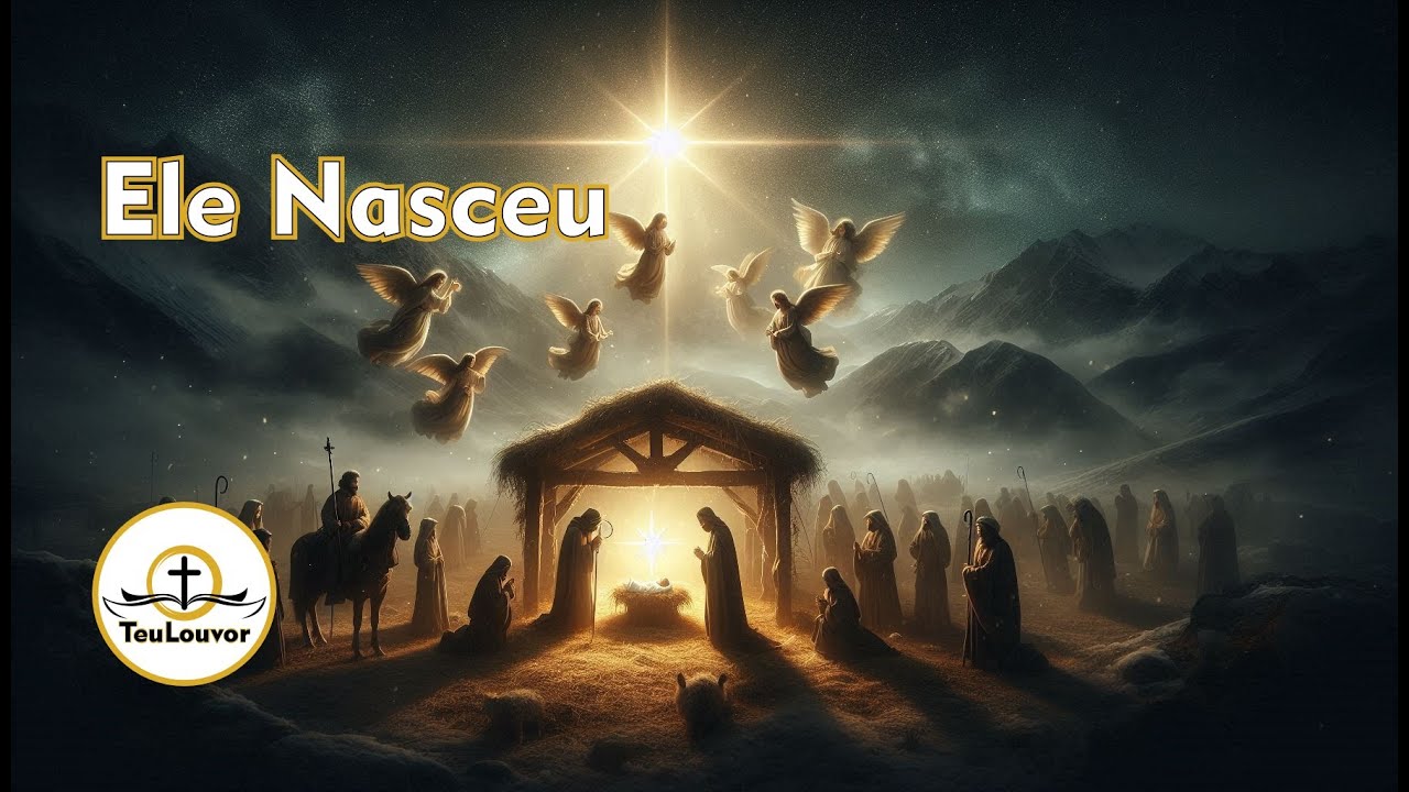 Teu Louvor - Ele Nasceu - Especial de Natal