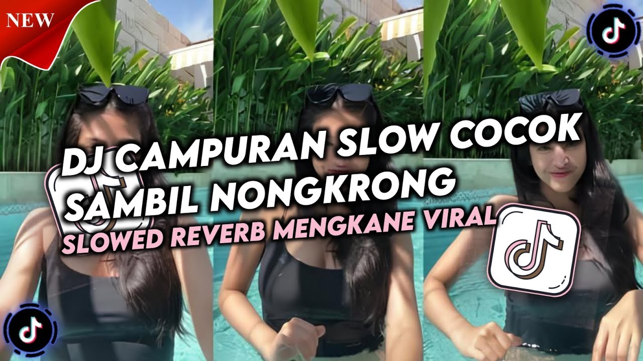DJ CAMPURAN FULL SLOWED MENGKANE TIK TOK COCOK BUAT NONGKRONG VIRAL 2026