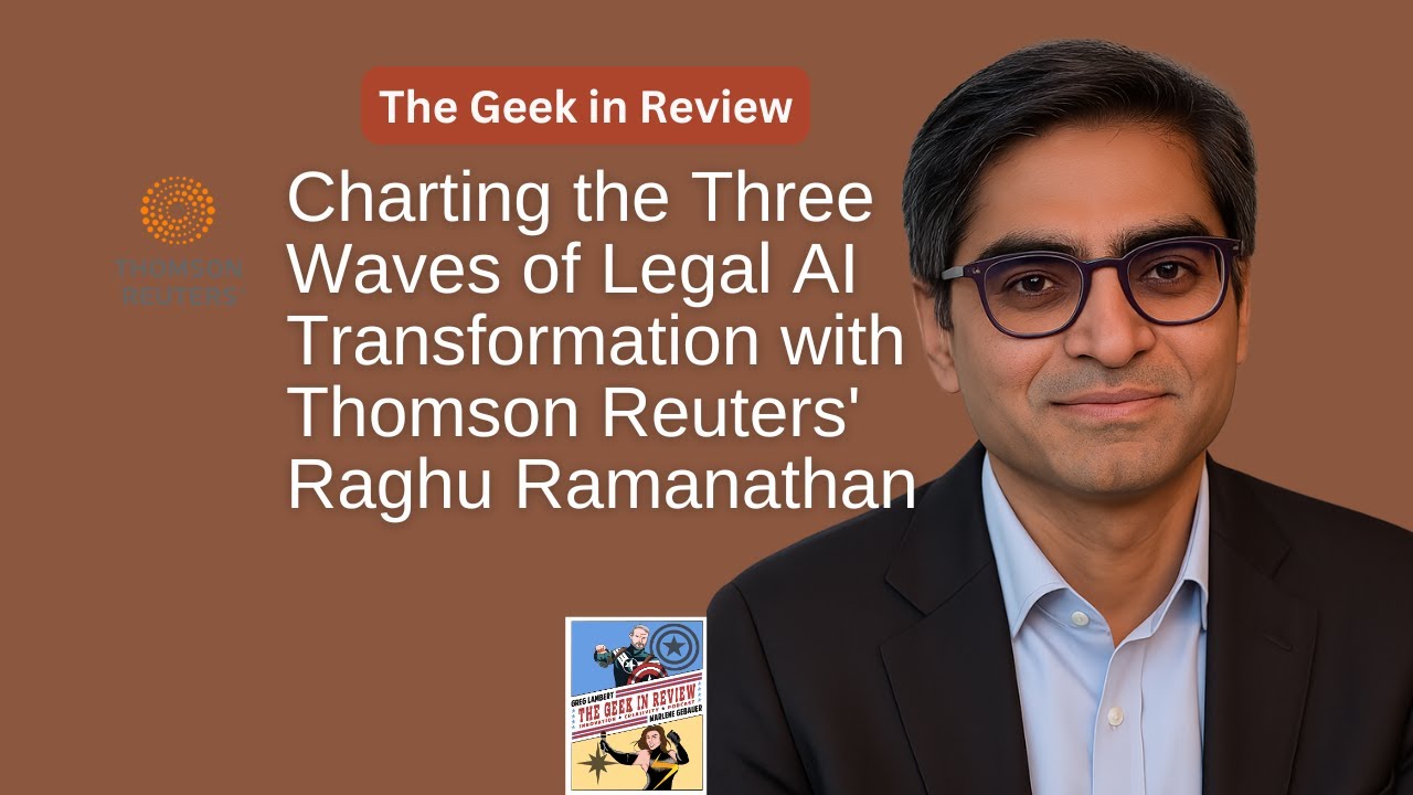 Charting the Three Waves of Legal AI Transformation with Thomson Reuters' Raghu Ramanathan