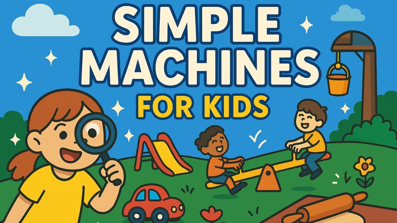 What Are Simple Machines? | Fun Science for Kids 