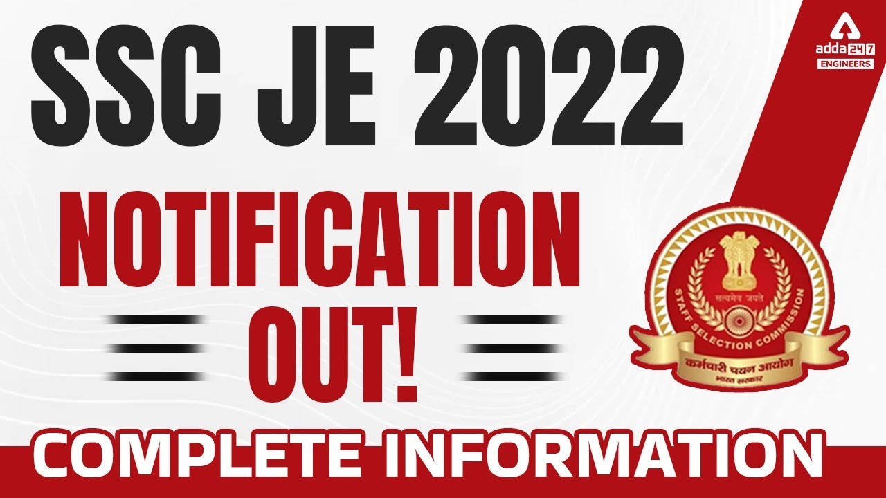 SSC JE 2022 Notification Date | SSC JE Notification 2022 Out | Complete Information