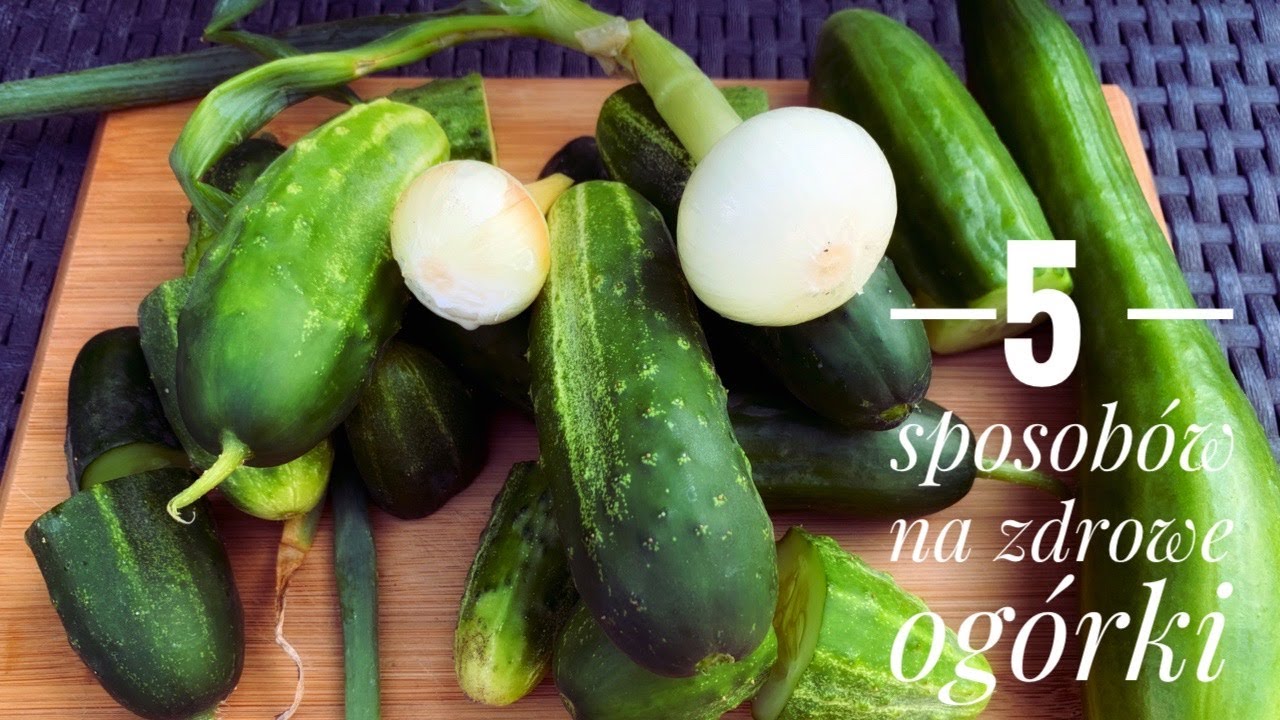 5 sposobów na zdrowe ogórki