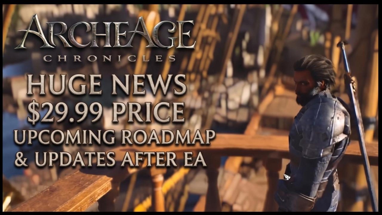 Archeage Chronicles News #4 - Price Of Early Access Revealed, Future Roadmap And Current Plans