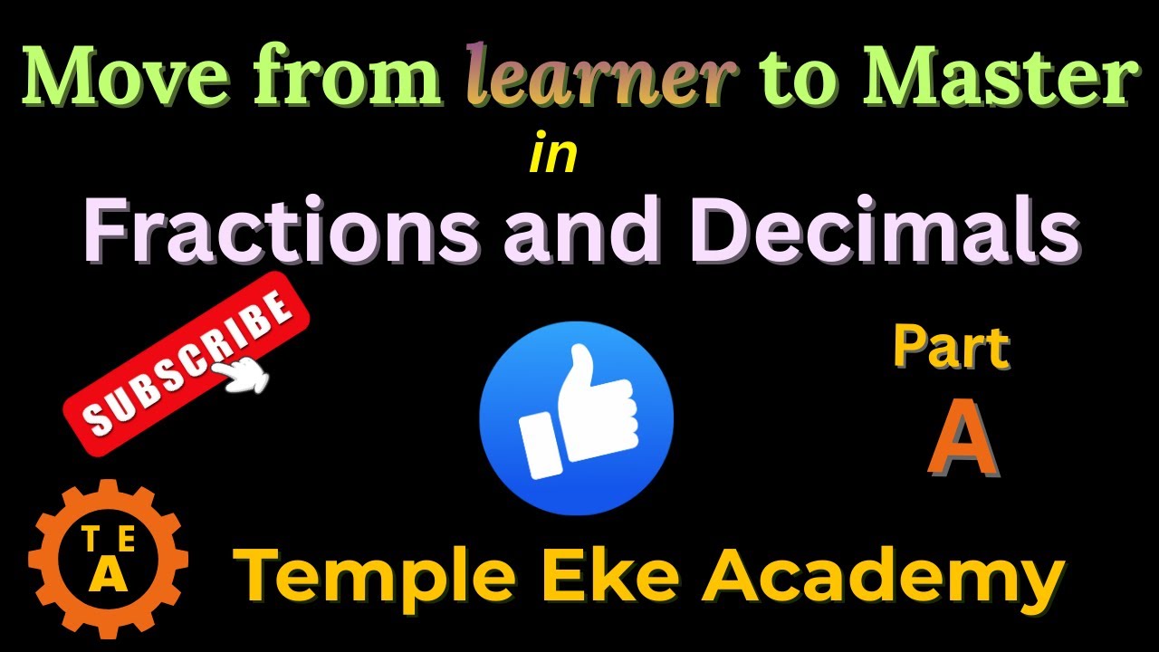 Complete Guide to Fractions & Decimals PART A | Step-by-Step Mastery with Examples