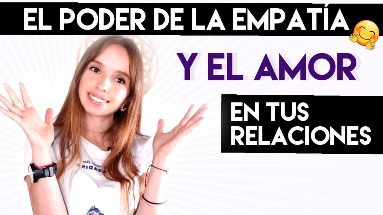❤️C&oacute;mo tener relaciones SANAS🤗. EMPAT&Iacute;A y AMOR. Relaciones inteligentes (Ep. 02) | DIVINA-MENTE