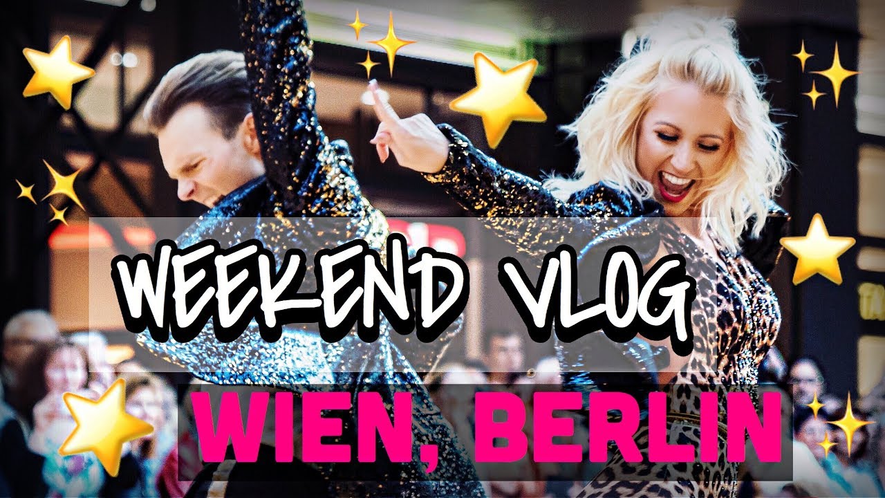 WEEKEND VLOG - It´s SHOWSEASON! Tanzen durch Wien und Berlin