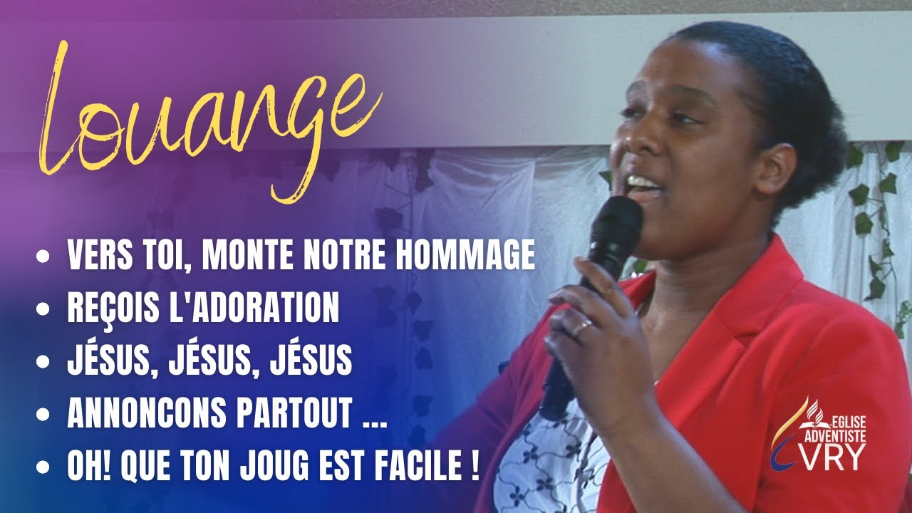 VERS TOI, MONTE NOTRE HOMMAGE / REÇOIS L'ADORATION / JÉSUS, JÉSUS, JÉSUS | GL EVRY