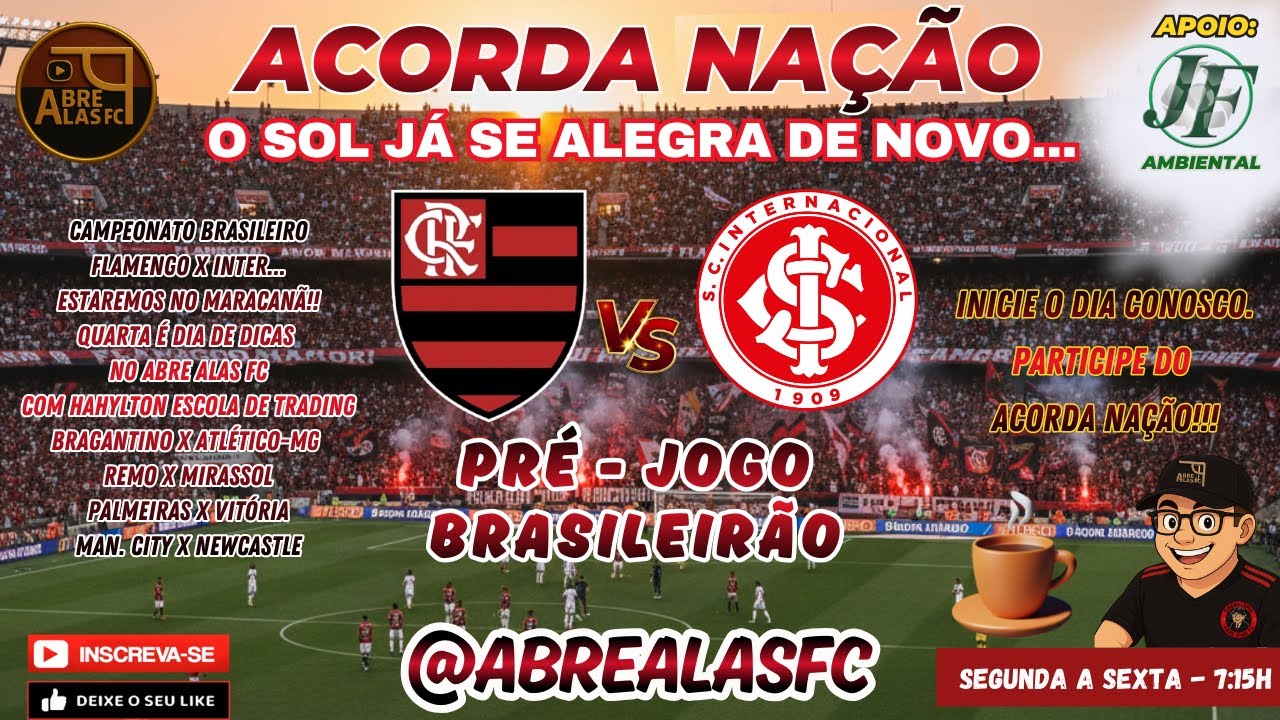 ACORDA NAÇÃO #205 - INICIE O DIA CONOSCO. FLAMENEGO X INTER: PRÉ-JOGO | QUARTA TEM DICAS DE JOGOS