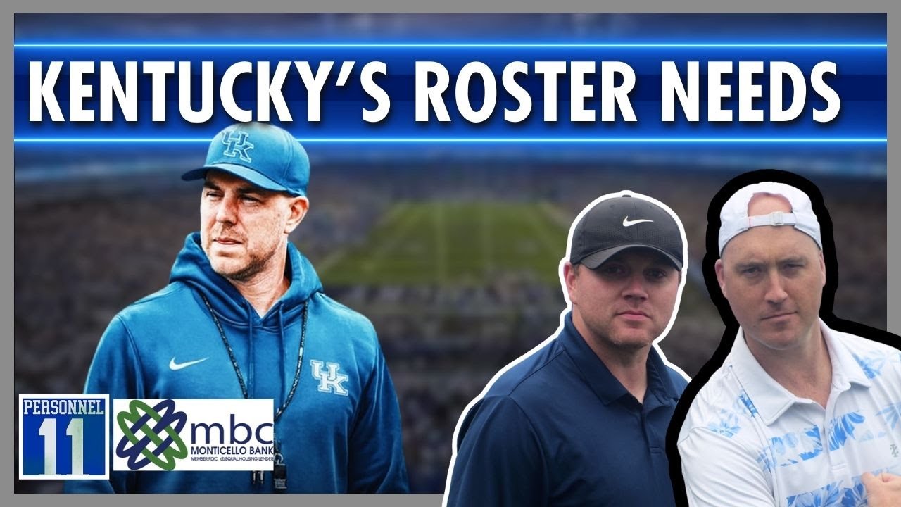 Kentucky Football's Roster Needs for 2026 | 11 Personnel