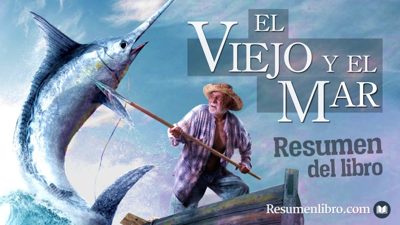 EL VIEJO Y EL MAR, de Ernest Hemingway: RESUMEN y ANÁLISIS