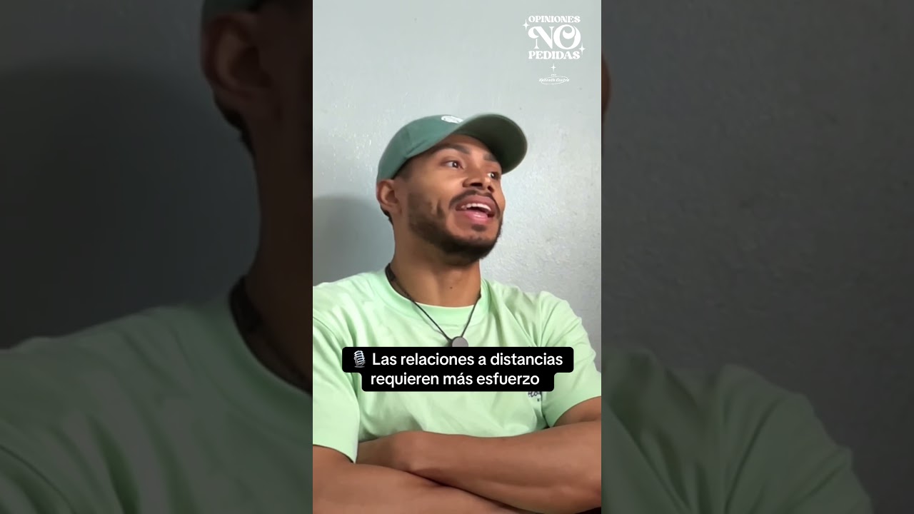 🎙️ Las relaciones a distancias requieren m&aacute;s esfuerzo
