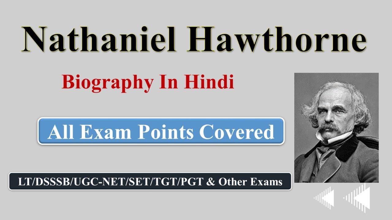 Nathaniel Hawthorne Biography in Hindi II All exam points Covered