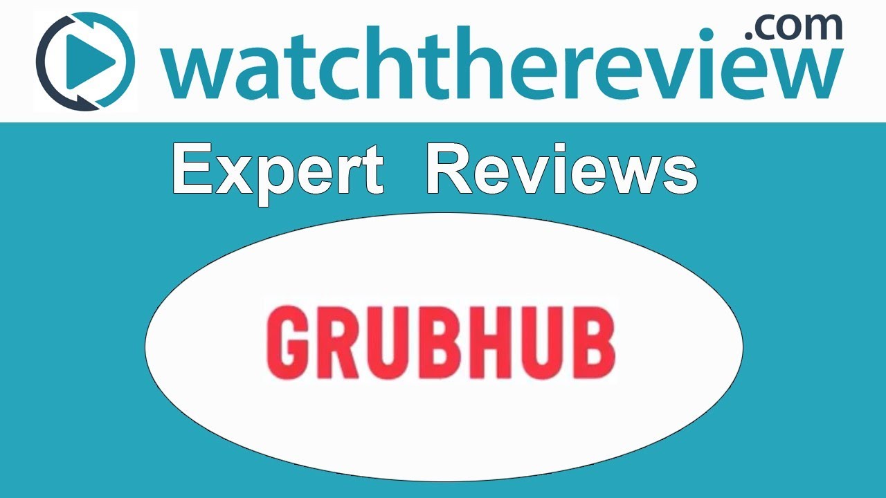 Grub Hub Review - Restaurant Delivery Services