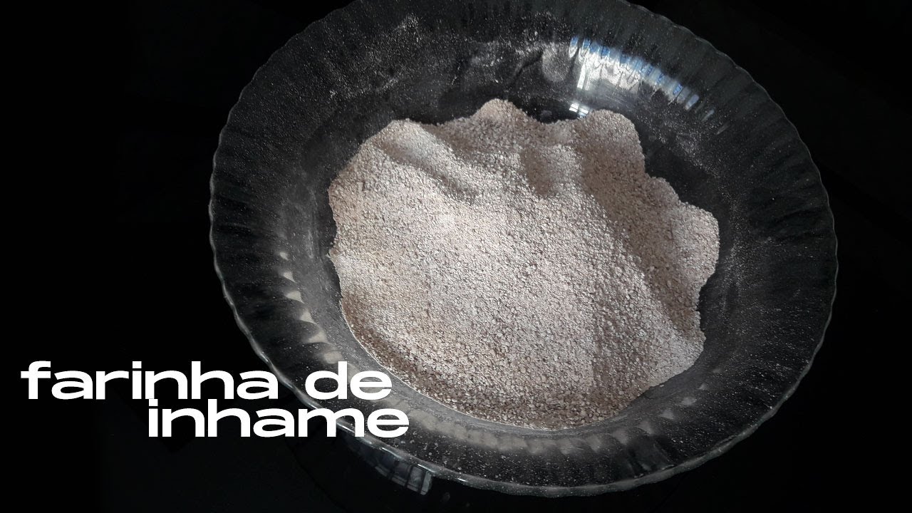 RECEITA: FARINHA DE INHAME | Maria Guedes