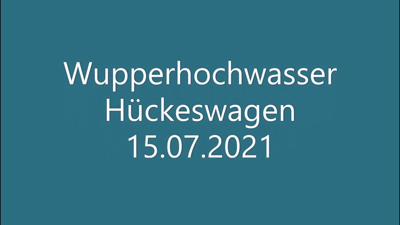 Wupperhochwasser Hückeswagen 15-07-2021
