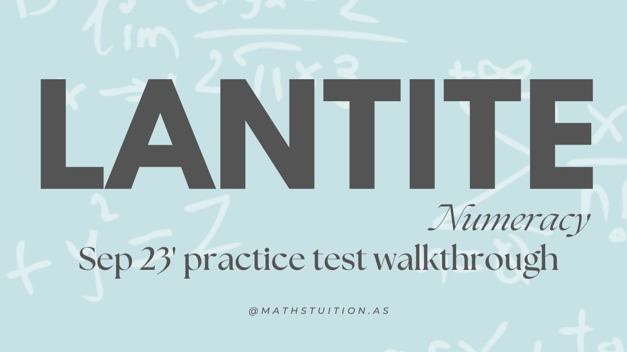 Mastering LANTITE Numeracy: September 2023 Practice Test Walkthrough