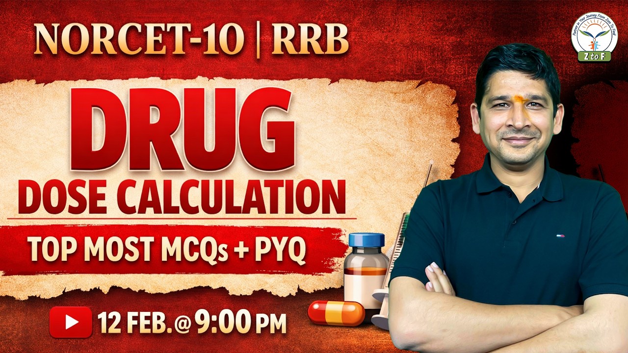 DRUG DOSE CALCULATION  | NORCET-10 & RRB Nursing Officer Exam | Top MCQs By OP Sir | Z to F Nursing