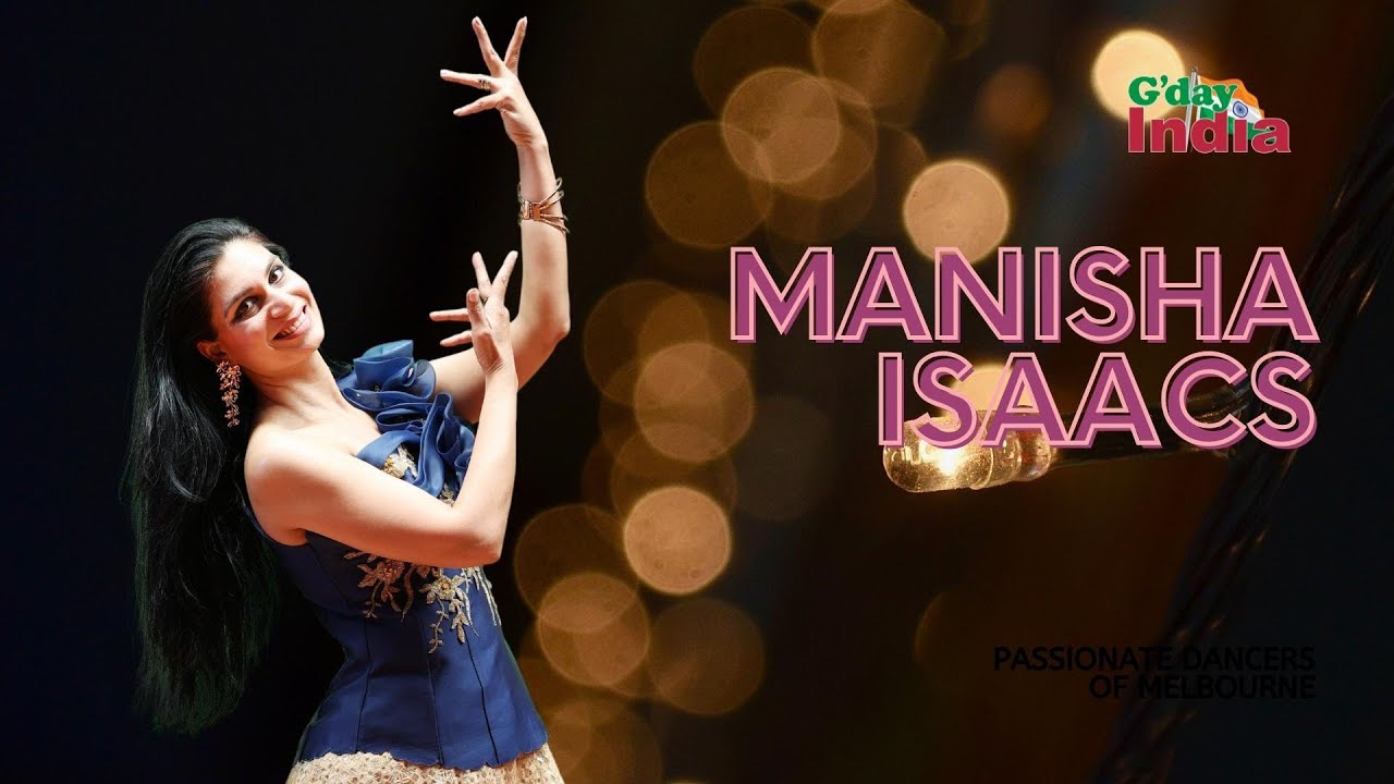 Watch Manisha Isaacs perform in G&rsquo;day India&rsquo;s &lsquo;Passionate Dancers of Melbourne&rsquo;