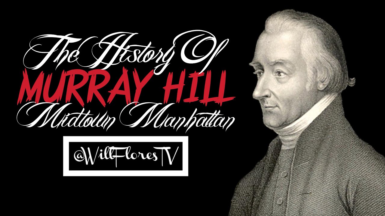 The History Of Murray Hill (Midtown, Manhattan NYC) 🗽
