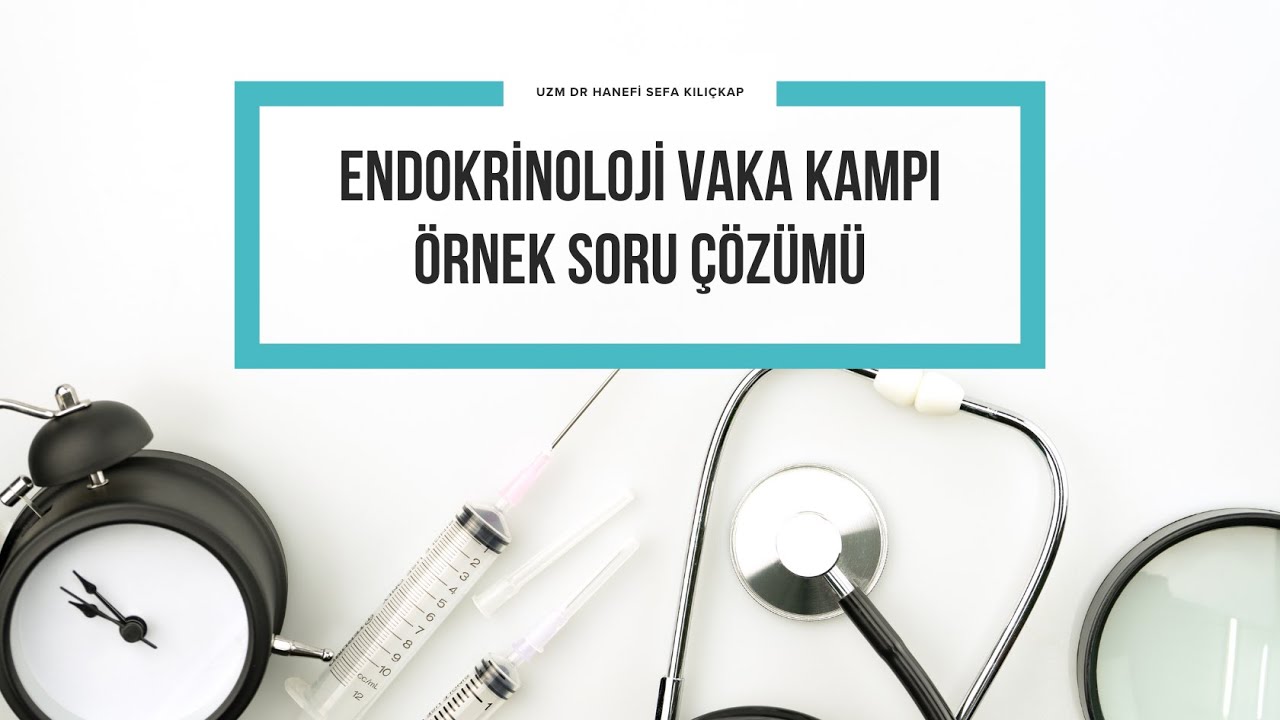2024 Vaka Kampı Örnek Soru Çözümü (Adrenal Yetmezlik)