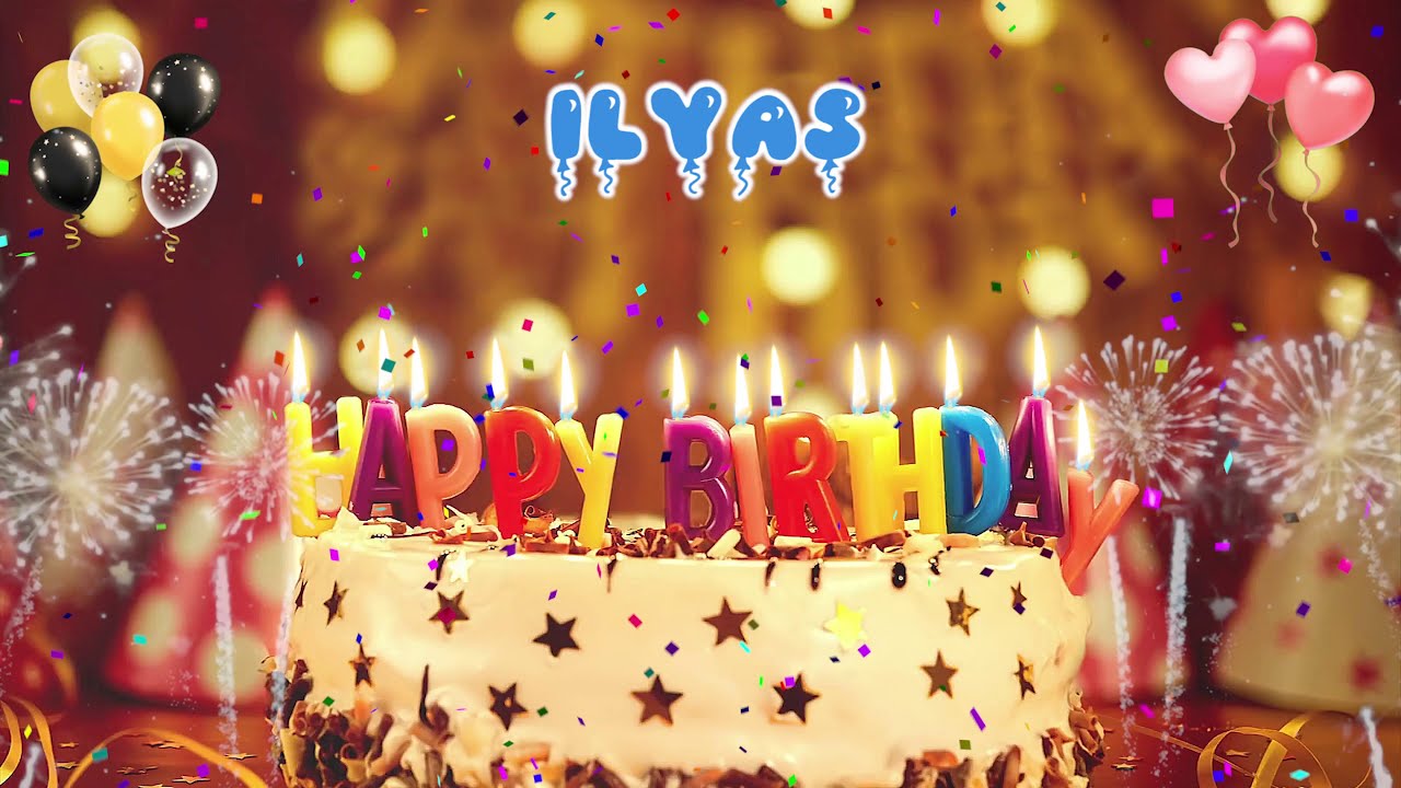 iLYAS Happy Birthday Song &ndash; Happy birthday to you