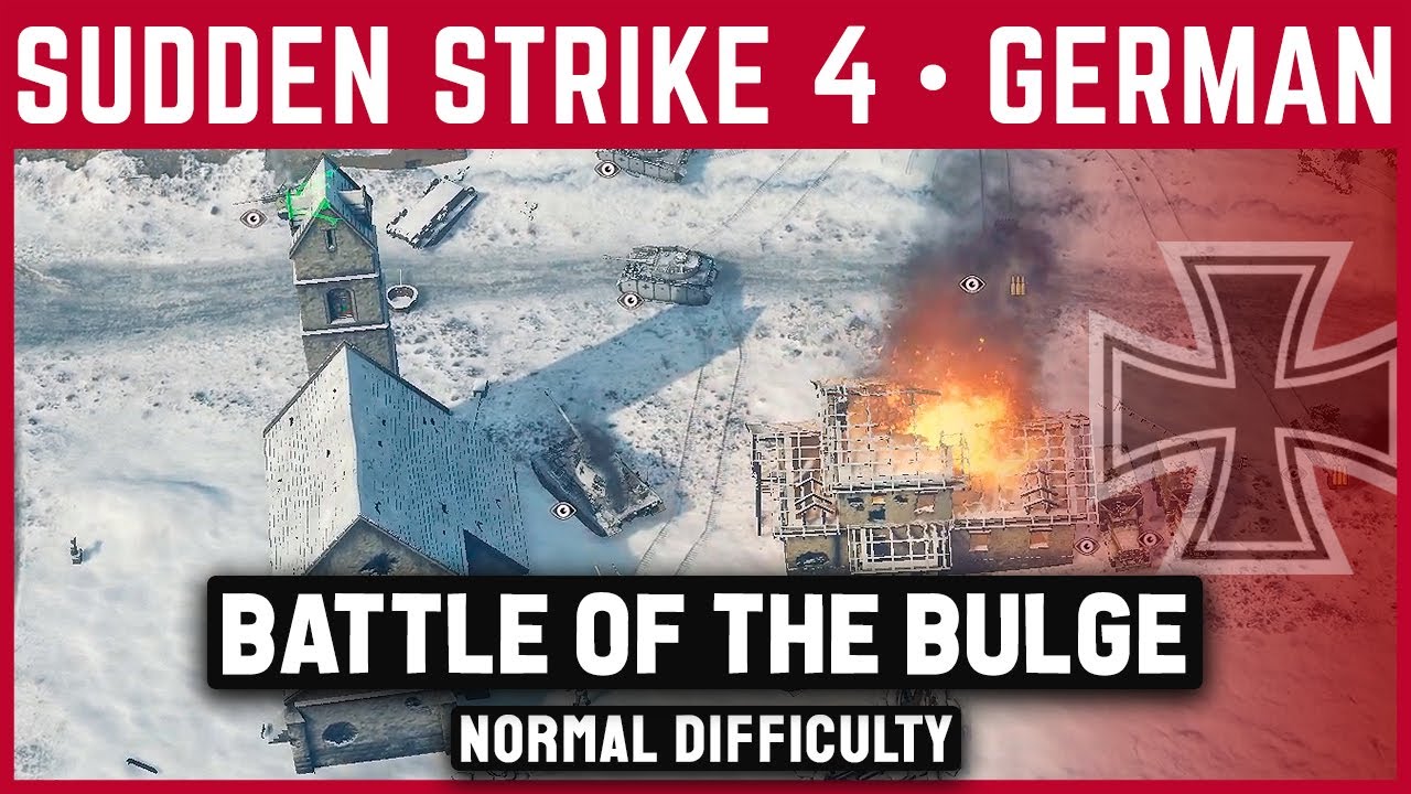 Sudden Strike 4 - German Campaign - Final Mission 7 Battle Of The Bulge - Normal - No Commentary