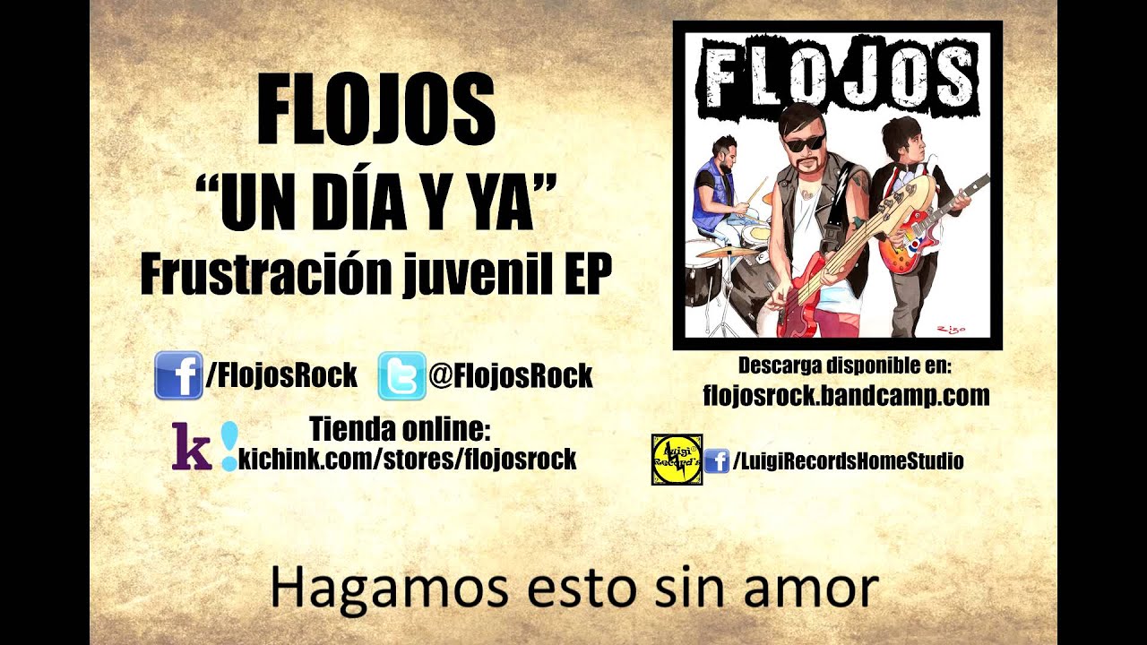 Un D&iacute;a y Ya - Flojos (2015) [Frustraci&oacute;n Juvenil EP]