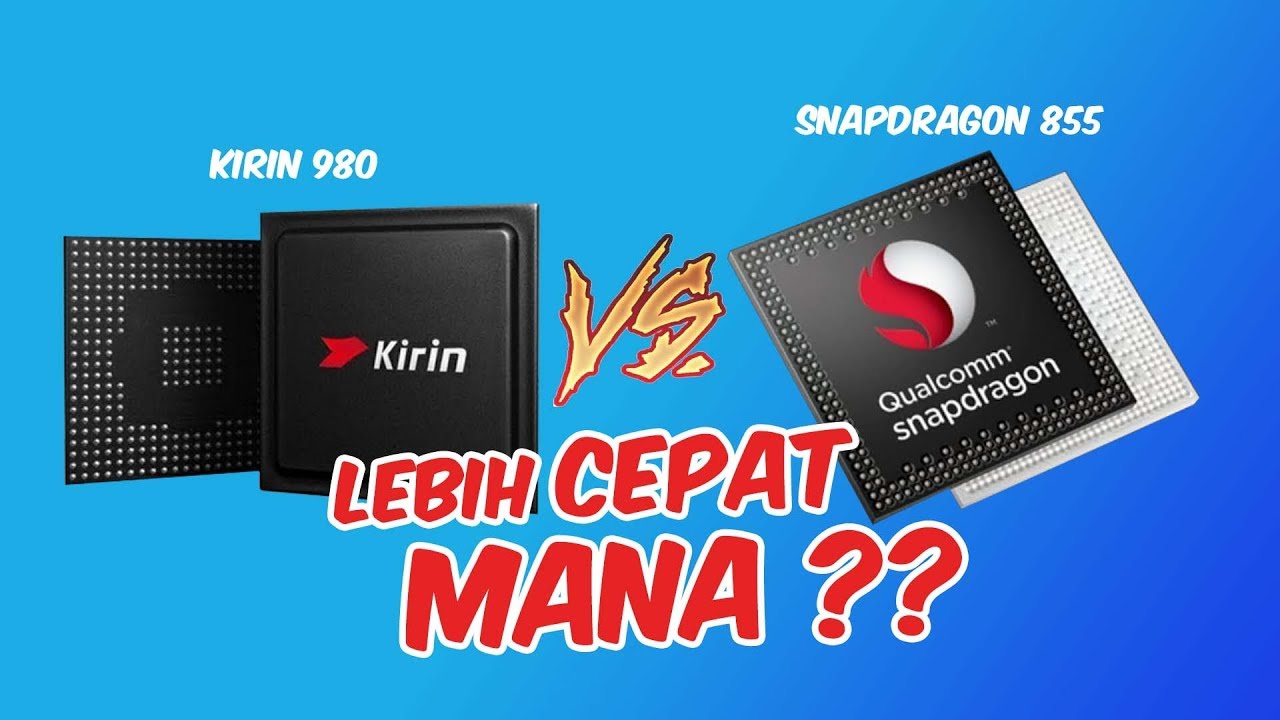 SNAPDRAGON 855 VS KIRIN 980, SIAPA MONSTERNYA?!