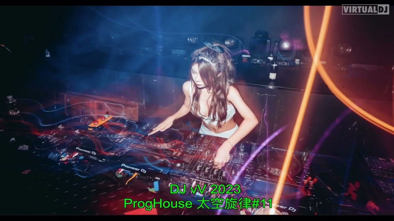 DJ vV ProgHouse 2023 太空旋律#11 ***生而平凡x留什么给你x出卖x忘了你忘了我x一场游戏一场梦x空城***