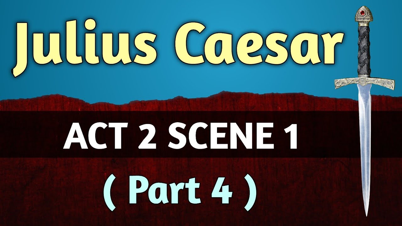 Julius Caesar - Act 2 Scene 1 (part 4) | line by line explanation in hindi | ICSE | English For All
