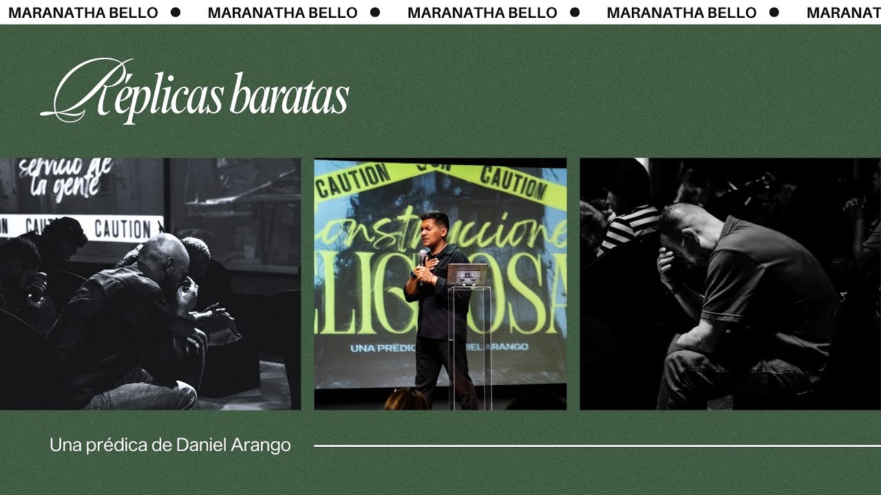 Réplicas baratas I Daniel Arango I Iglesia Maranatha Bello