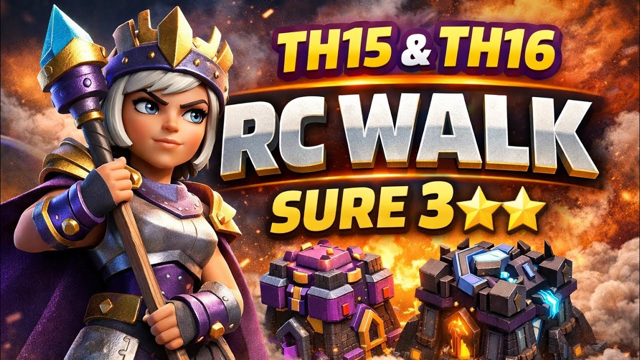 RC Walk Strategy for TH15 & TH16 🔥 | Easy 3⭐ Guide | CoC