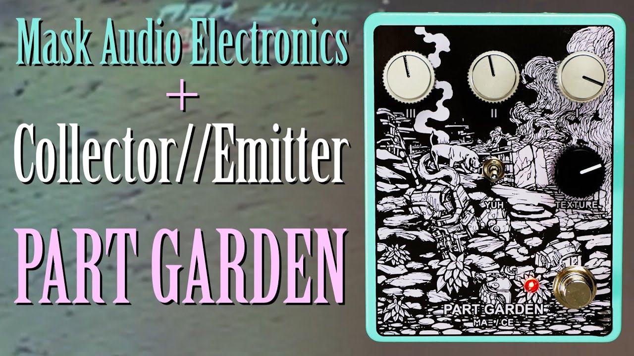 Harsh Tones || Mask Audio Electronics + Collector//Emitter Part Garden Fuzz || Guitar Pedal Demo