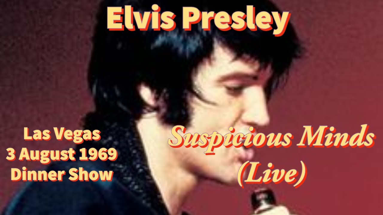 Elvis Presley - Suspicious Minds -  3 August 1969, Dinner Show (First Time Recorded Live)
