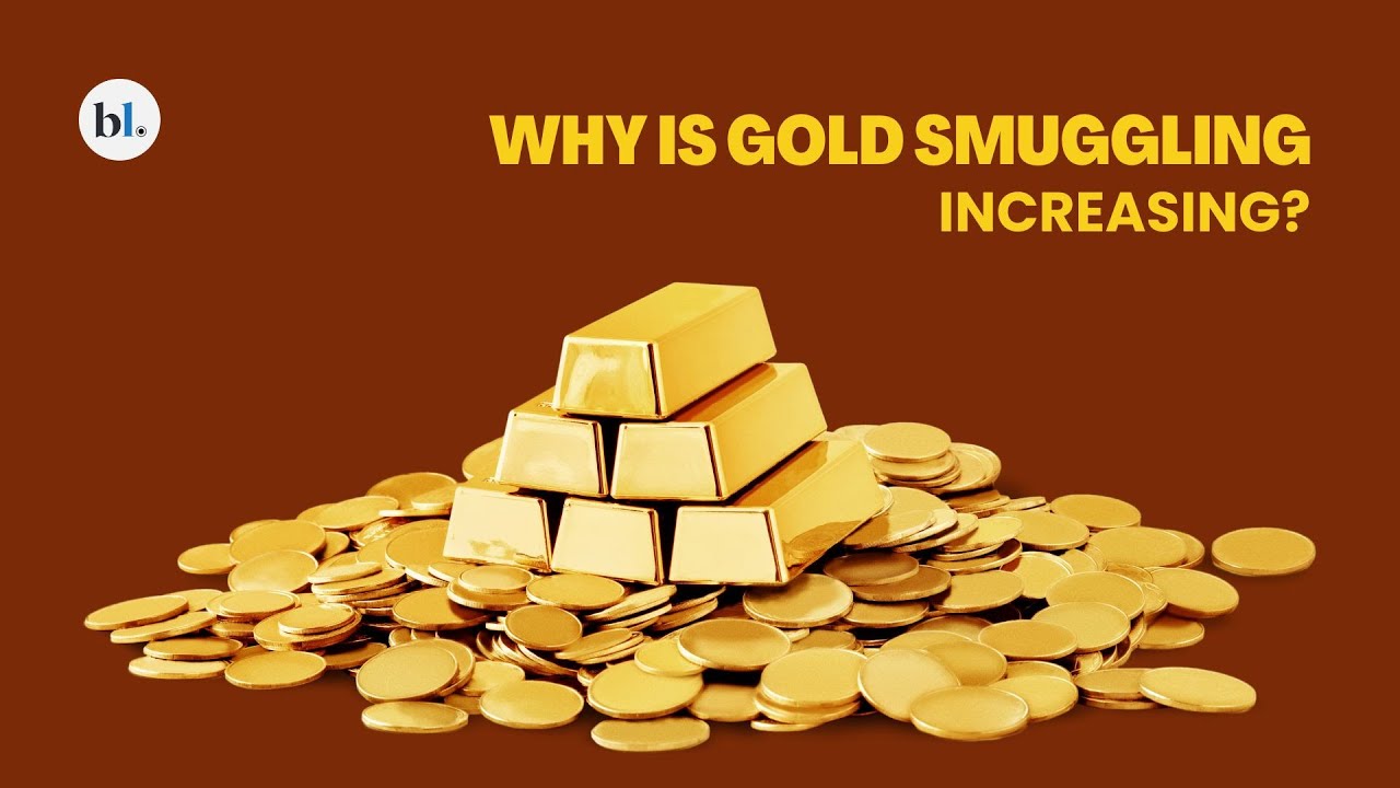 Why is gold smuggling increasing?