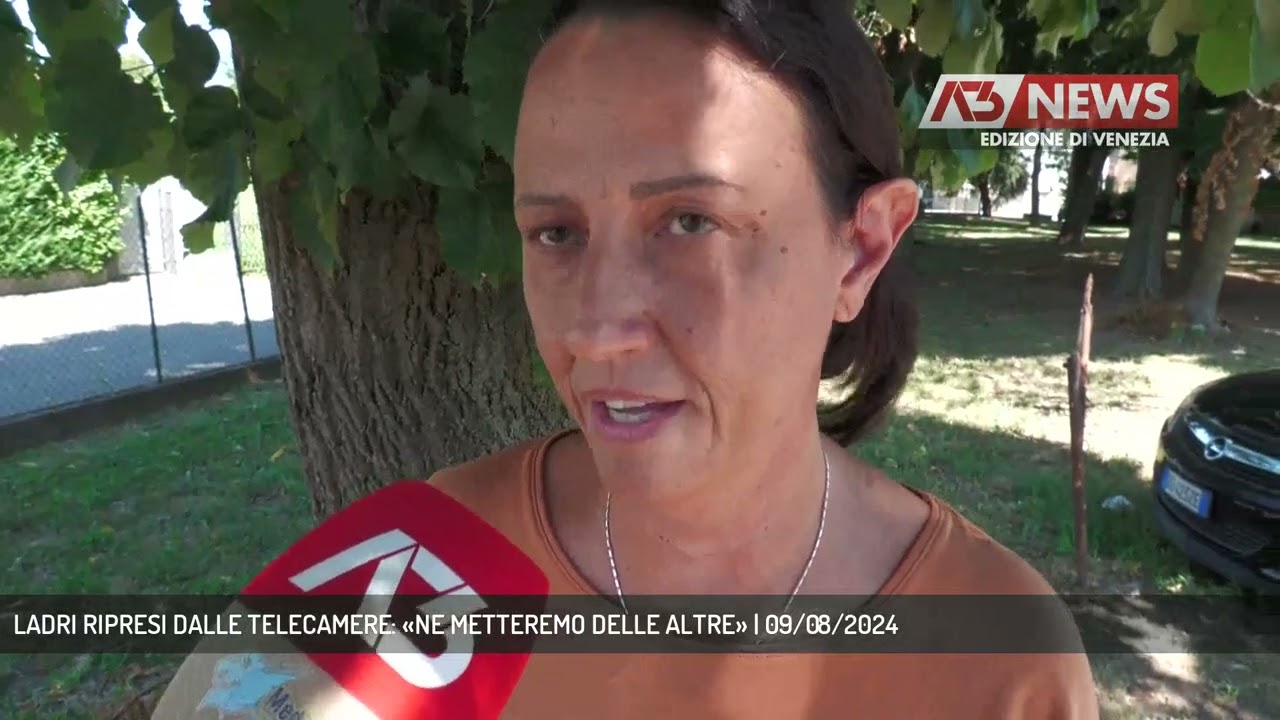 LADRI RIPRESI DALLE TELECAMERE: «NE METTEREMO DELLE ALTRE» | 09/08/2024