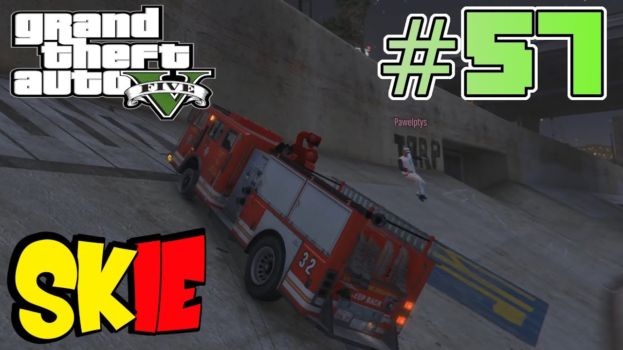 GTA 5 Online PC #57 - Straż pożarna w gotowości! /Skie & Paveł & Bertbert & Pawelek